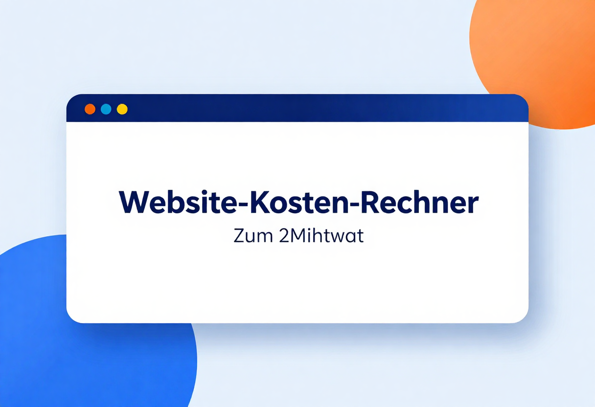 Website-Kosten-Rechner: in 2 Minuten zum Richtwert